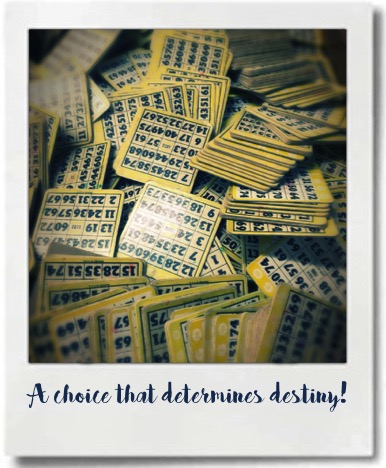 Picking the right Bingo card determines your destiny!