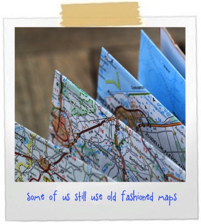 When driving, I still use old-fashioned, paper maps. I don't have GPS or a cell phone.