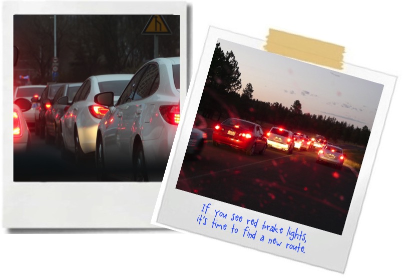 When driving, if you come to a 9 lane highway with construction cones and 8,000 red tail lights, exit without fear